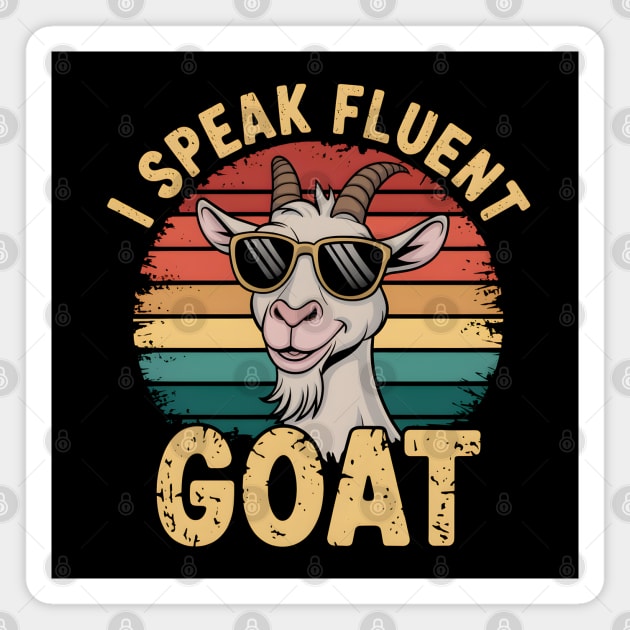 I Speak Fluent Goat Magnet by MakerMind8.2